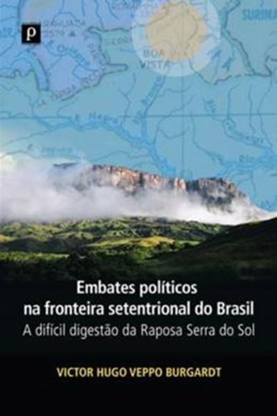 Picture of EMBATES POLITICOS NA FRONTEIRA SETENTRIONAL DO BRASIL