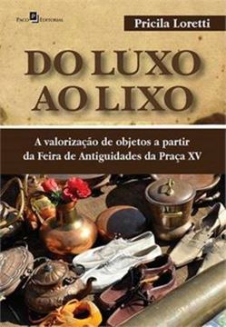 Imagem de DO LUXO AO LIXO, DO LIXO AO LUXO