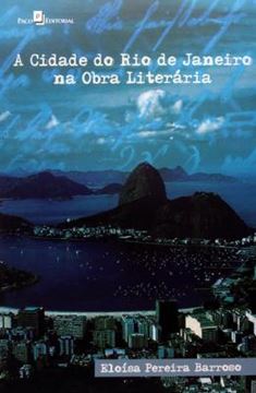 Imagem de CIDADE DO RIO DE JANEIRO NA OBRA LITERARIA, A