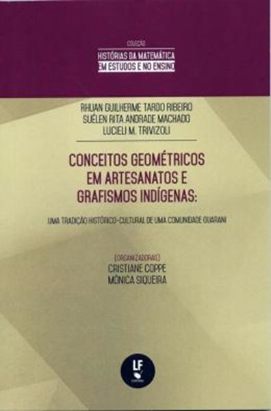 Picture of CONCEITOS GEOMETRICOS EM ARTESANATOS E GRAFISMOS INDIGENAS UMA TRADICAO HISTORICO CULTURAL DE UMA COMUNIDADE GUARANI