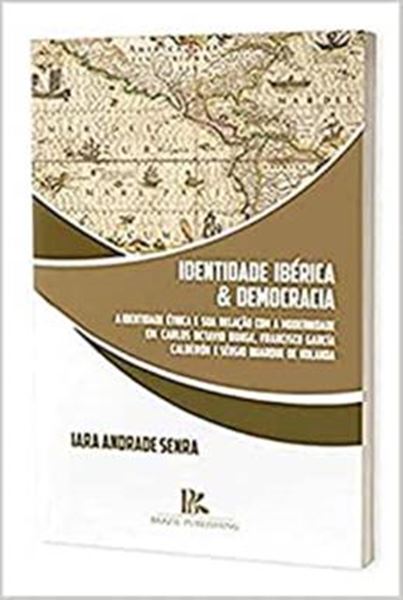 Picture of IDENTIDADE IBERICA E DEMOCRACIA A IDENTIDADE ETNICA E SUA RELACAO COM A MODERNIDADE EM CARLOS OCTAVIO BUNGE