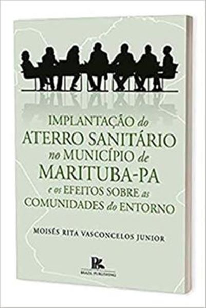 Picture of IMPLANTACAO DO ATERRO SANITARIO NO MUNICIPIO DE MARITUBAPA E OS EFEITOS SOBRE AS COMUNIDADES DO ENTORNO