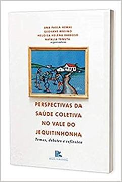 Imagem de PERSPECTIVA DA SAUDE COLETIVA NO VALE DO JEQUITINHONHA TEMAS, DEBATES E REFLEXOES