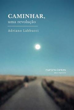 Imagem de CAMINHAR, UMA REVOLUCAO