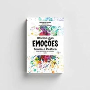 Imagem de OFICINA DAS EMOCOES - TEORIA E PRATICA - UM GUIA PARA PSICOLOGOS, PAIS E EDUCADORES - VOLUME II