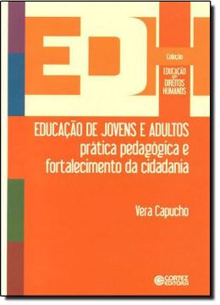 Picture of EDUCACAO DE JOVENS E ADULTOS - PRATICA PEDAGOGICA E FORTALECIMENTO DA CIDADANIA