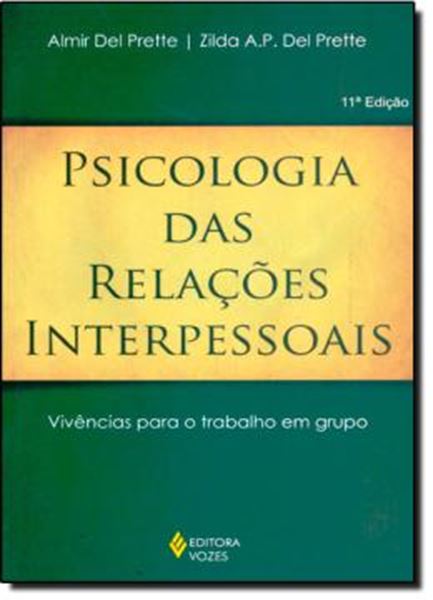 Picture of PSICOLOGIA DAS RELACOES INTERPESSOAIS - VIVENCIAS PARA O TRABALHO EM GRUPO - 11ªED