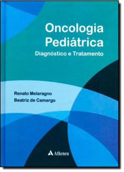 Picture of ONCOLOGIA PEDIATRICA  - DIAGNOSTICO E TRATAMENTO