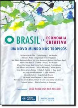 Imagem de BRASIL E A ECONOMIA CRIATIVA -  UM NOVO MUNDO NOS TROPICOS, O