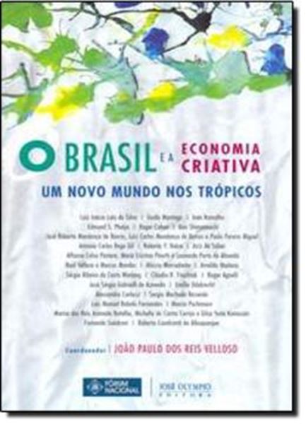 Picture of BRASIL E A ECONOMIA CRIATIVA -  UM NOVO MUNDO NOS TROPICOS, O