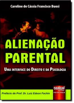 Imagem de ALIENACAO PARENTAL - UMA INTERFACE DO DIREITO E DA PSICOLOGIA