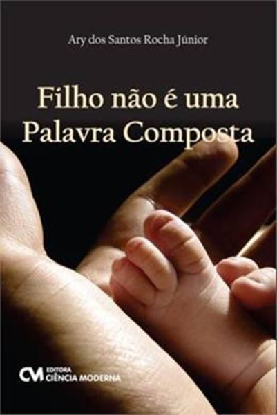 Picture of FILHO NAO E UMA PALAVRA COMPOSTA