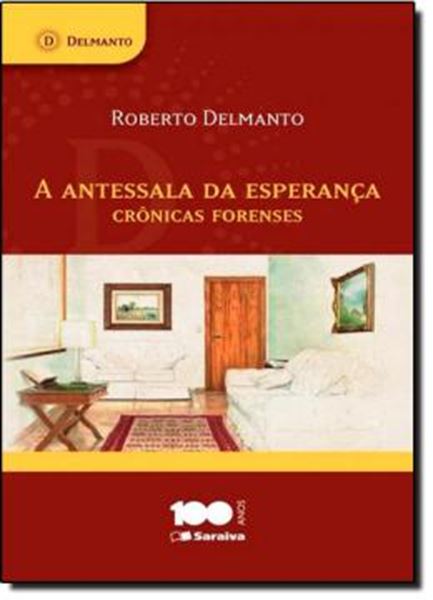 Picture of ANTESSALA DA ESPERANCA, A - CRONICAS FORENSES