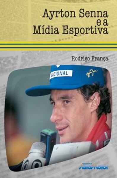 Picture of AYRTON SENNA E A MIDIA ESPORTIVA
