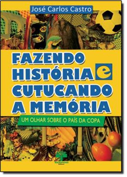 Picture of FAZENDO HISTORIA E CUTUCANDO A MEMORIA