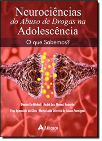 Picture of NEUROCIENCIA DO ABUSO DE DROGAS NA ADOLESCENCIA, O QUE SABEMOS?
