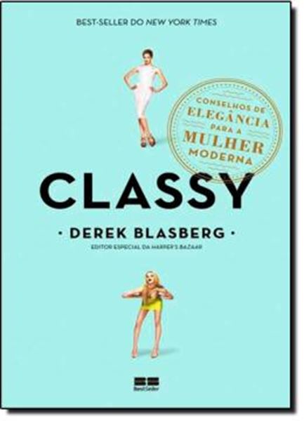 Picture of CLASSY - CONSELHOS DE ELEGANCIA PARA A MULHER MODERNA - 2ªED
