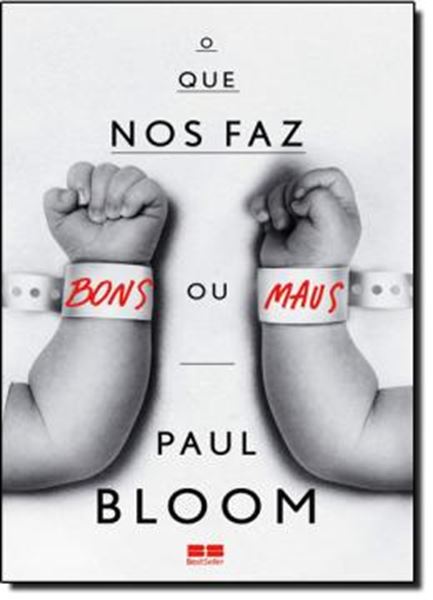 Picture of O QUE NOS FAZ BONS OU MAUS - 2ª ED