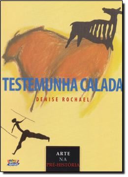 Imagem de TESTEMUNHA CALADA - ARTE NA PRE-HISTORIA