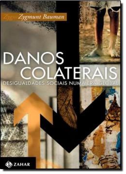 Imagem de DANOS COLATERAIS - DESIGUALDADES SOCIAIS NUMA ERA GLOBAL