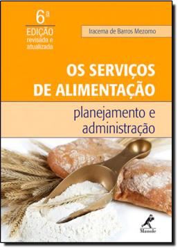 Imagem de SERVICOS DE ALIMENTACAO, OS - PLANEJAMENTO E ADMINISTRACAO - 6º ED