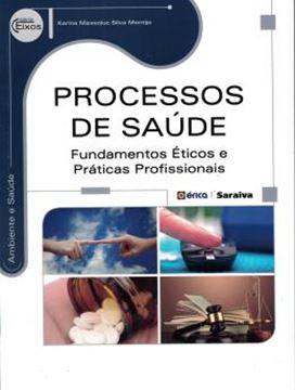 Imagem de PROCESSOS DE SAUDE - FUNDAMENTOS ETICOS E PRATICAS PROFISSIONAIS