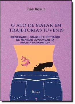 Imagem de ATO DE MATAR EM TRAJETORIAS JUVENIS, O