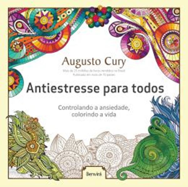 Picture of ANTIESTRESSE PARA TODOS - CONTROLANDO A ANSIEDADE, COLORINDO A VIDA