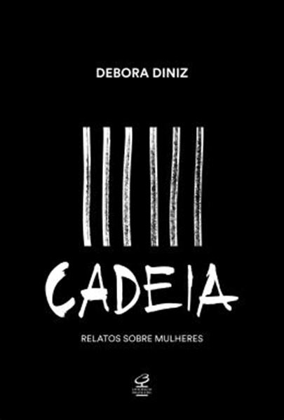 Picture of CADEIA - RELATO SOBRE MULHERES - 2ªED