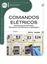 Imagem de COMANDOS ELETRICOS - COMPONENTES DISCRETOS, ELEMENTOS DE MANOBRA E APLICACOES