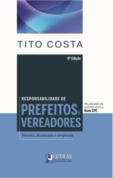 Imagem de RESPONSABILIDADE DE PREFEITOS E VEREADORES- REVISTA E AMPLIADA - 6º ED