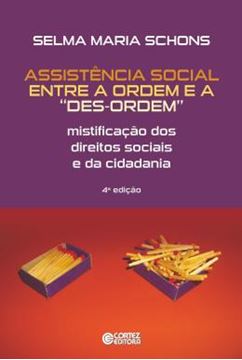 Imagem de ASSISTENCIA SOCIAL ENTRE A ORDEM E A "DES-ORDEM" - 4ª ED