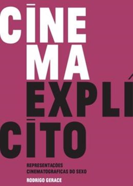Picture of CINEMA EXPLICITO - REPRESENTACOES CINEMATOGRAFICAS DO SEXO