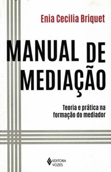 Picture of MANUAL DE MEDIACAO - TEORIA E PRATICA NA FORMACAO DO MEDIADOR