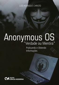 Imagem de ANONYMOUS OS - "VERDADE OU MENTIRA"