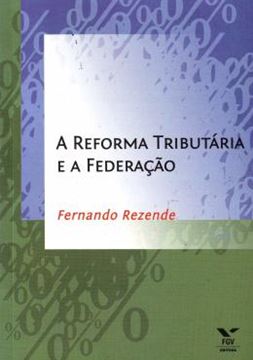 Imagem de REFORMA TRIBUTARIA E A FEDERACAO, A