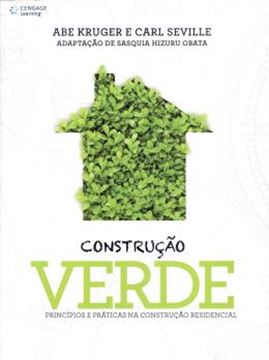 Imagem de CONSTRUCAO VERDE - PRINCIPIOS E PRATICAS NA CONSTRUCAO RESIDENCIAL