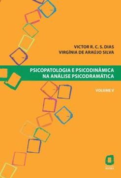 Imagem de PSICOPATOLOGIA E PSICODINAMICA NA ANALISE PSICODRAMATICA - VOL. V