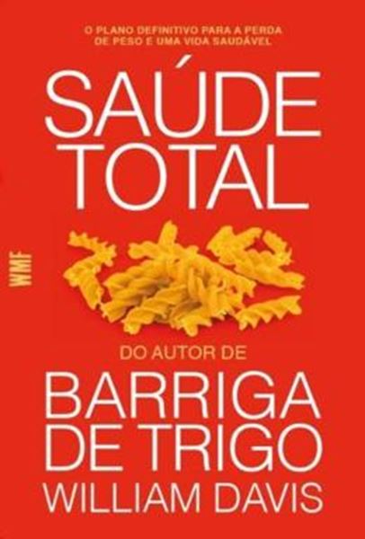 Picture of SAUDE TOTAL - O PLANO DEFINITIVO PARA A PERDA DE PESO E UMA VIDA SAUDAVEL 