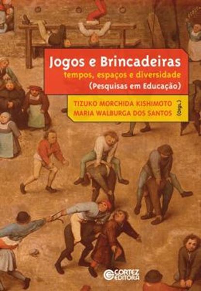 Picture of JOGOS E BRINCADEIRAS - TEMPOS, ESPACOS E DIVERSIDADE - 1ª ED