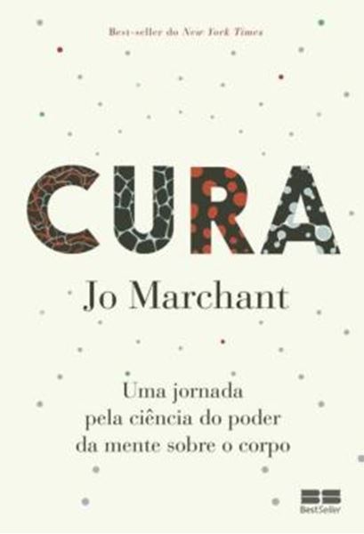 Picture of CURA - UMA JORNADA PELA CIENCIA DO PODER DA MENTE SOBRE O CORPO 