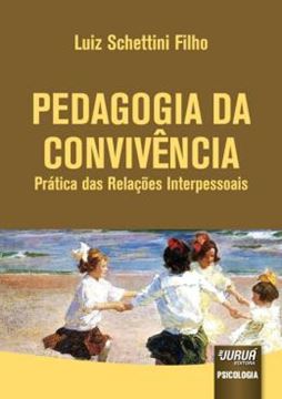 Imagem de PEDAGOGIA DA CONVIVENCIA - PRATICA DAS RELACOES INTERPESSOAIS