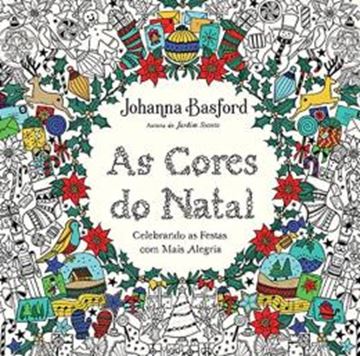 Imagem de CORES DE NATAL, AS - CELEBRANDO AS FESTAS COM MAIS MAGIA - 1ª ED 