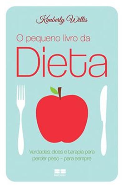 Picture of PEQUENO LIVRO DA DIETA, O - VERDADES, DICAS E TERAPIA PARA PERDER PESO - PARA SEMPRE