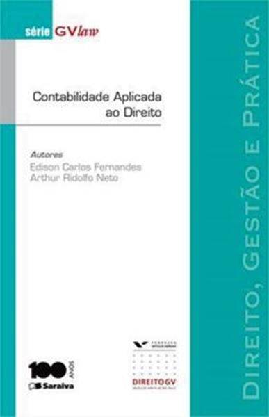 Picture of SERIE GVLAW - DIREITO, GESTAO E PRATICA - CONTABILIDADE APLICADA AO DIREITO