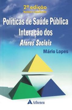 Imagem de POLITICAS DE SAUDE PUBLICA - INTERACOES DOS ATORES SOCIAIS - 2ª ED