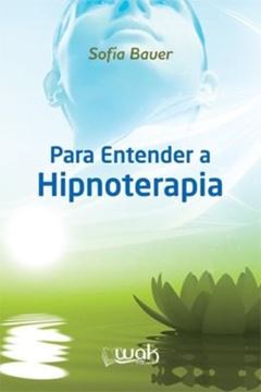 Imagem de PARA ENTENDER A HIPNOTERAPIA