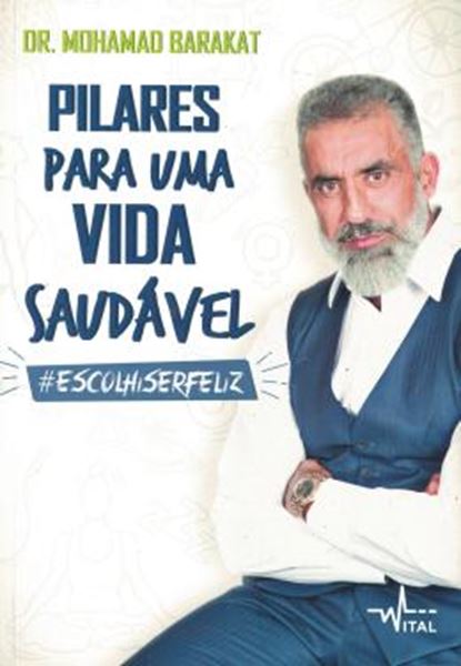 Picture of PILARES PARA UMA VIDA SAUDAVEL - #ESCOLHISERFELIZ 