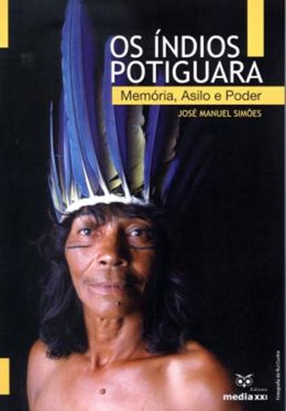 Picture of INDIOS POTIGUARA, OS - MEMORIA, ASILO E PODER