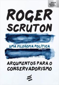 Imagem de FILOSOFIA POLITICA, UMA - ARGUMENTOS PARA O CONSERVADORISMO